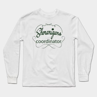 Shenanigans coordinator_dark lettering Long Sleeve T-Shirt